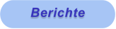 Berichte